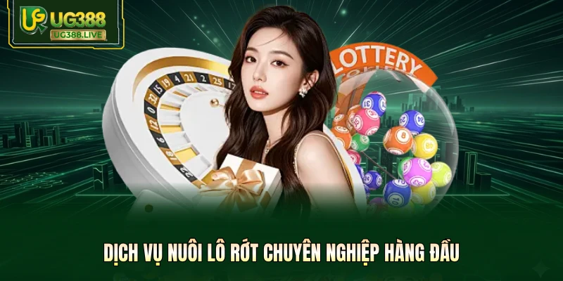Dịch vụ nuôi lô rớt chuyên nghiệp hàng đầu