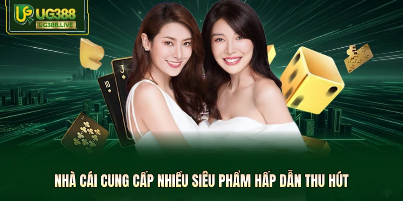 Nhà cái cung cấp nhiều siêu phẩm hấp dẫn thu hút