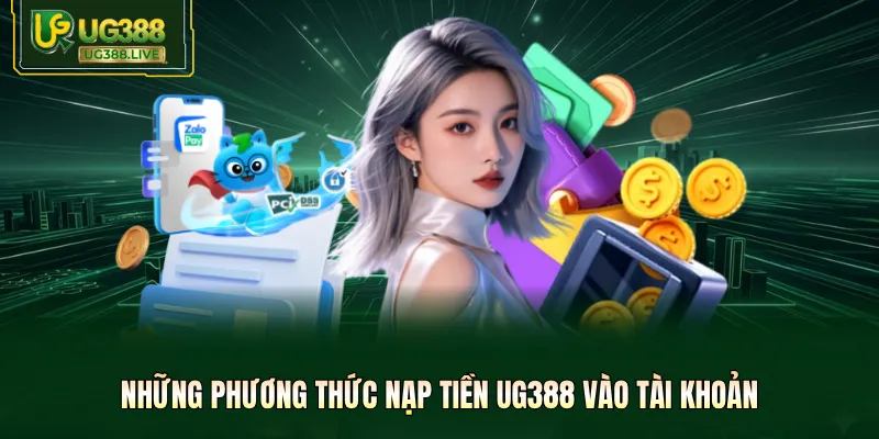 Những phương thức nạp tiền UG388 vào tài khoản