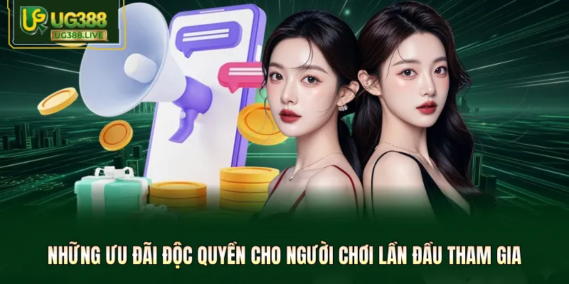Những ưu đãi độc quyền cho người chơi lần đầu tham gia