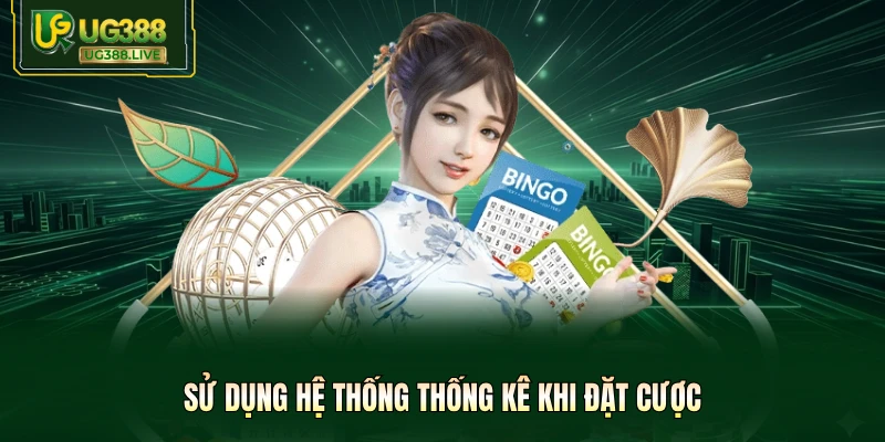 Sử dụng hệ thống thống kê khi đặt cược
